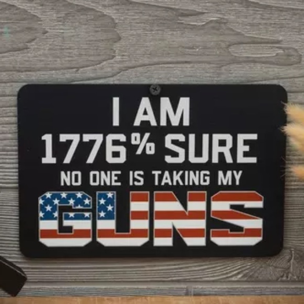 Not My Guns Metal Sign